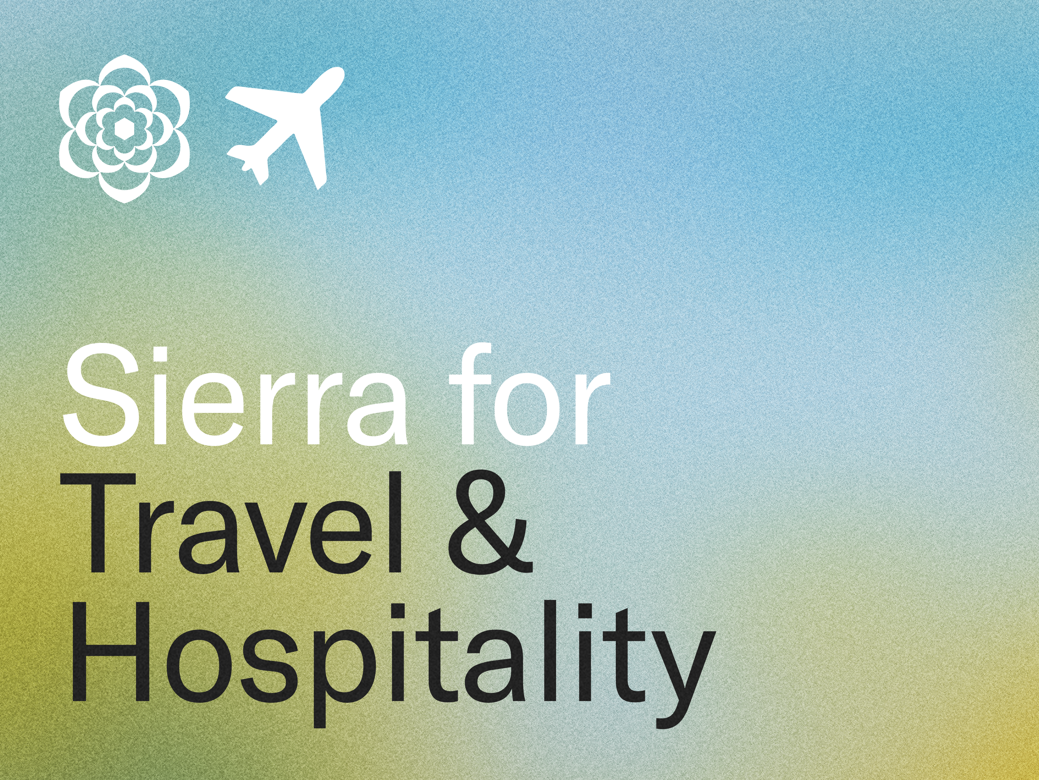 Sierra: Strike up a new type of conversation.