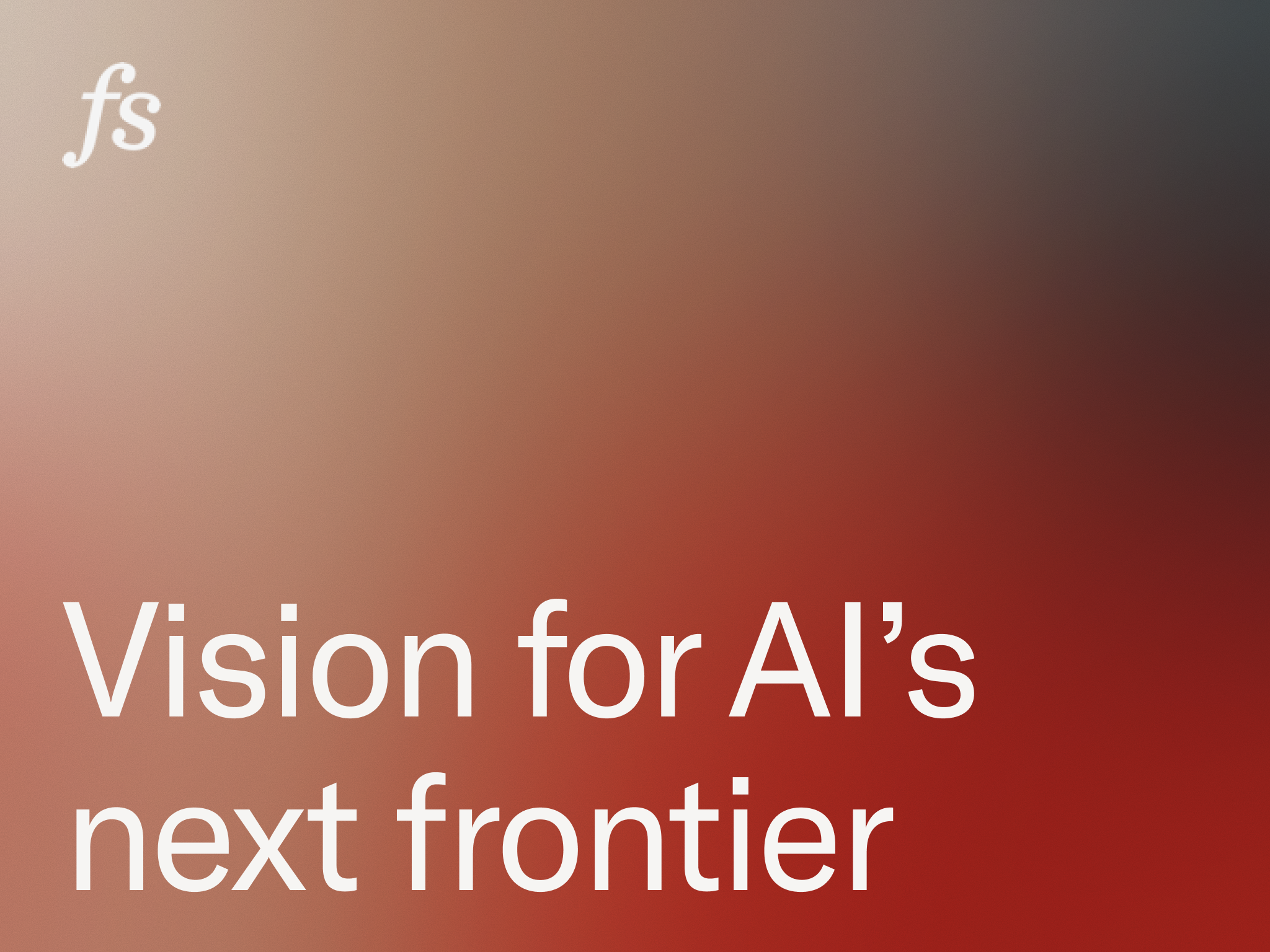 Vision of AI's next frontier podcast.
